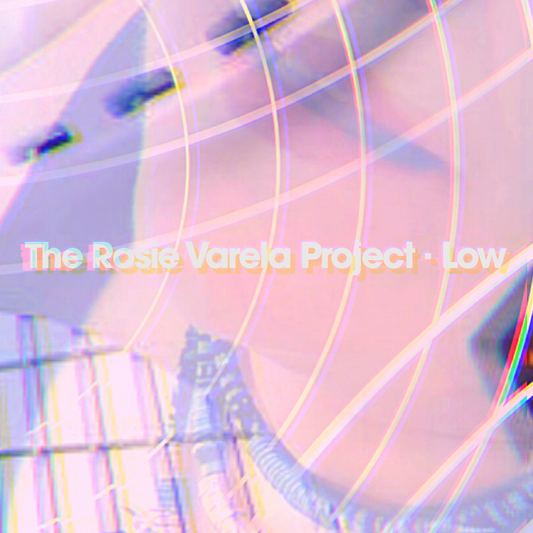 Low by The Rosie Varela Project (Digital)